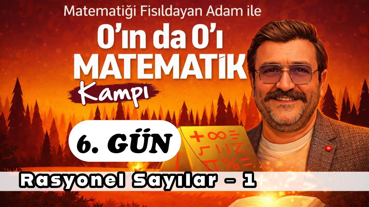 6. GÜN | Rasyonel Sayılar - 1 | 0’ın da 0’ı Matematik Kampı | #sıfırdan #0dan |