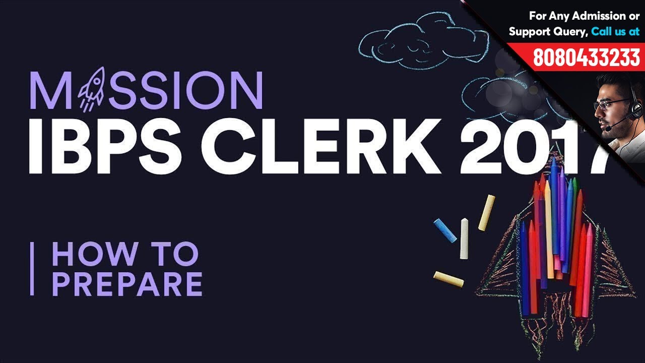 Mission IBPS Clerk 2018 - How to Clear in First Attempt | Best Tips & Tricks