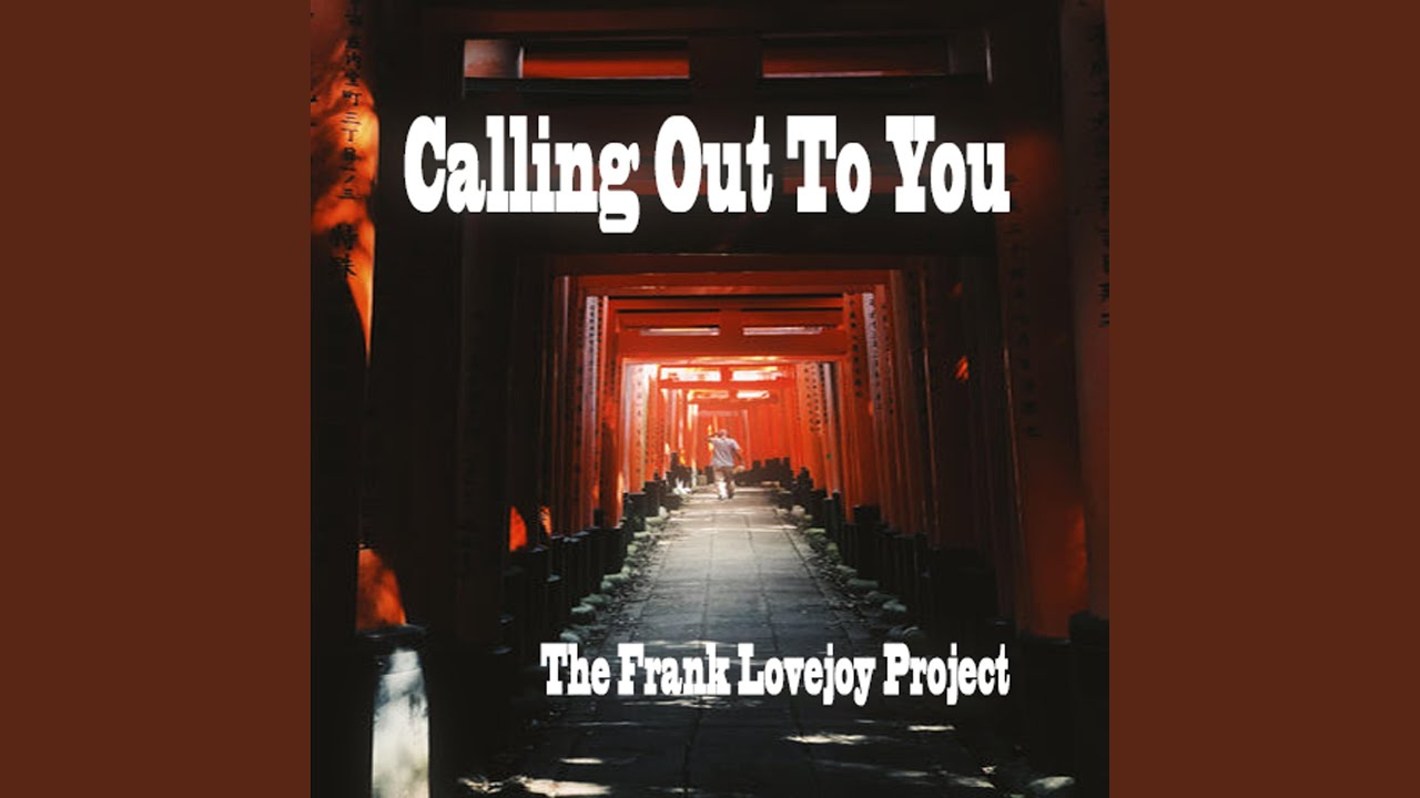 Calling Out For You