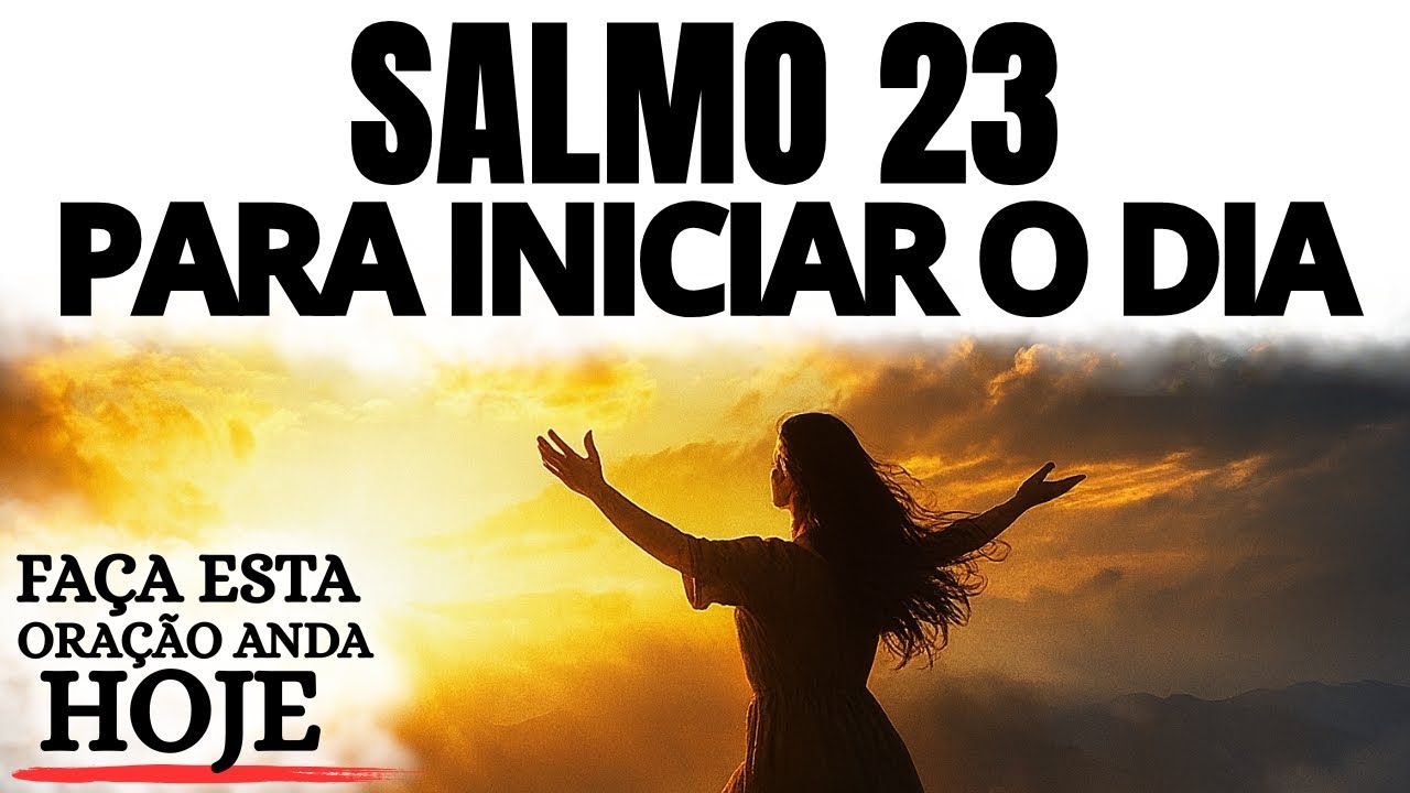 SALMO 23 | COMEÇE O DIA SENTINDO A PRESENÇA DE DEUS | PAZ PRA SUA ALMA NESTA MANHÃ