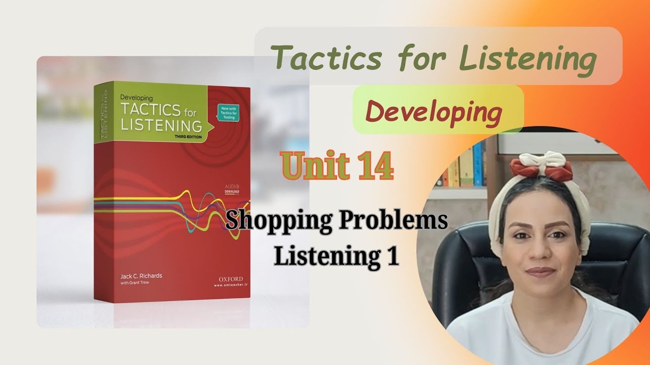 Tactics for Listening: Developing, Unit 14, Listening 1
