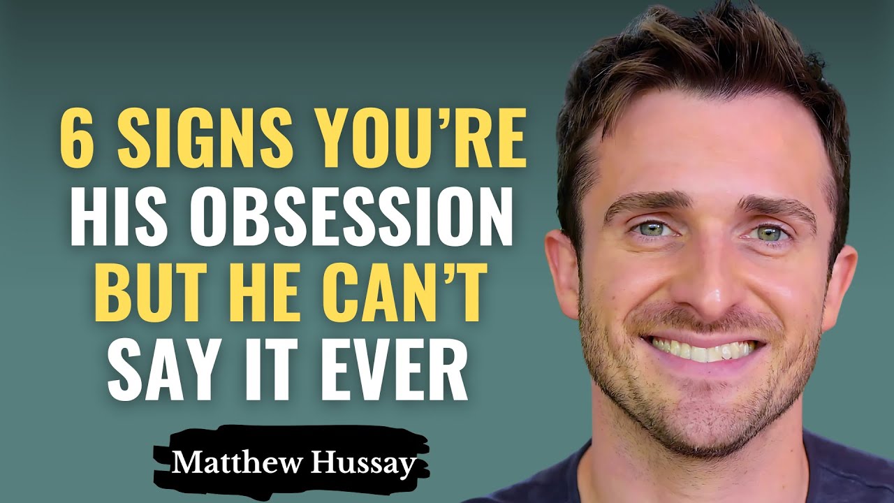 6 Signs Prove You're His Secret Obsession But He Can't Say It | Matthew Hussey