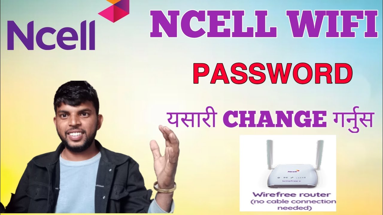 Ncell Wifi Password Change/Ncell wifi ko password kasari change garne/ncell wifi wirefeee/Ashok