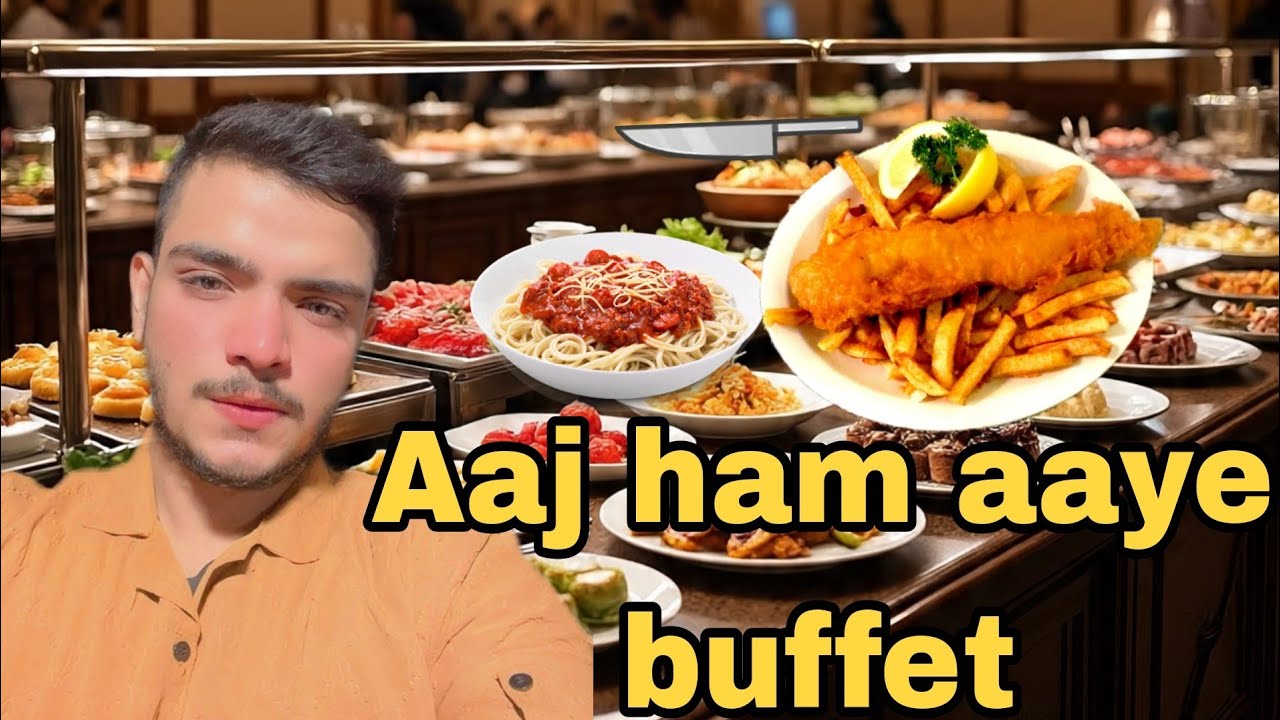 Aaj ham aaye buffet 