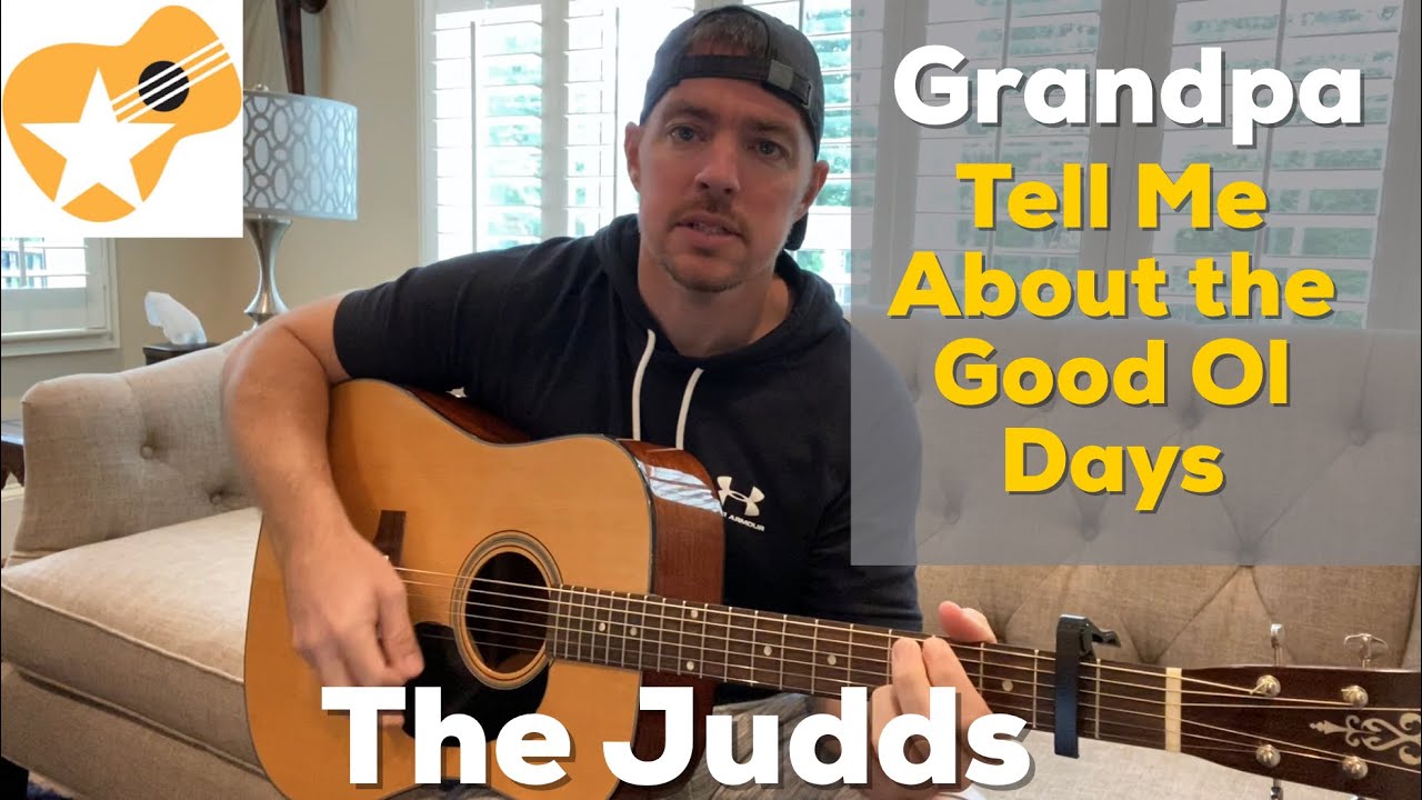 Grandpa (Tell Me Bout the Good Ol Days) | The Judds | Beginner Guitar Lesson