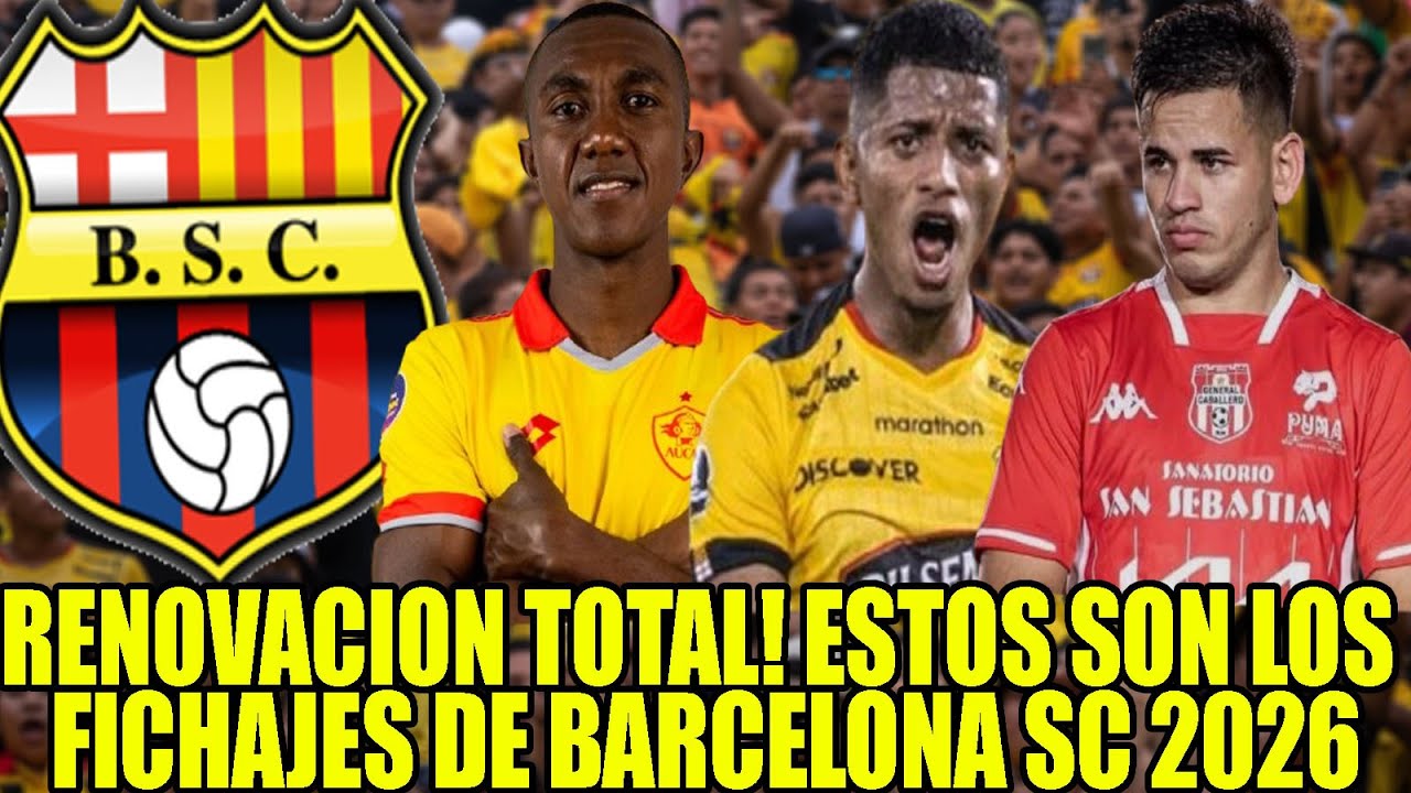 ESTOS SON LOS FICHAJES DE BARCELONA 2026! TEODORO ARCE RENNY JARAMILLO Y JONATHAN PERLAZA