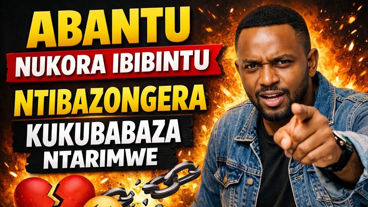 Nta muntu uzongera kukubabaza nukora ibibintu, umva Ayamagambo yubwenge agasobanuye 