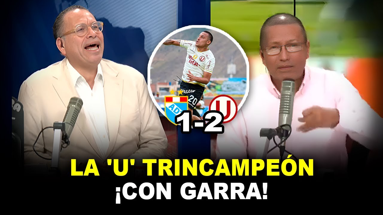 &iexcl;Tricampe&oacute;n! Phillip y Tigrillo IMPACTADOS con victoria de La 'U' en ADT vs Universitario 1 a 2