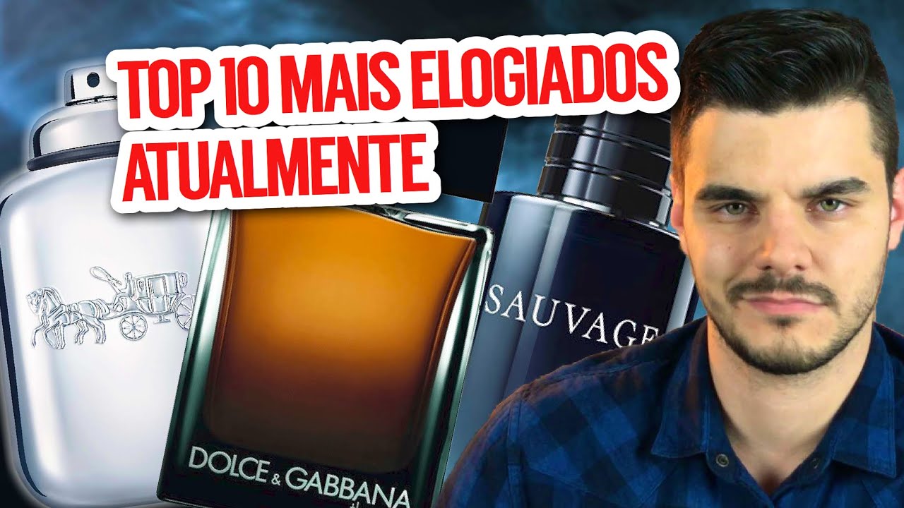 TOP 10 PERFUMES IMPORTADOS MAIS ELOGIADOS ATUALMENTE