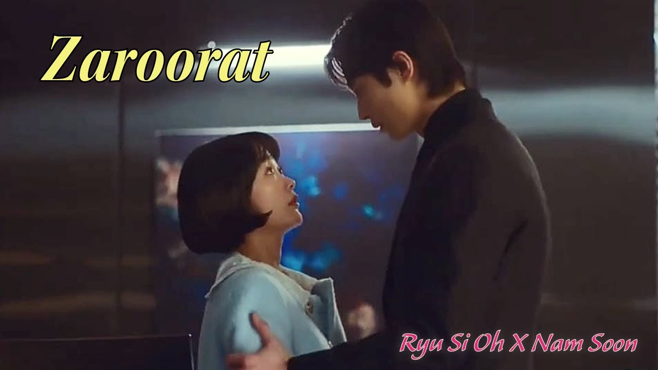 Zaroorat | Ryu sh ioh X Nam soon  | Strong girl Nam soon | kmix hindi song