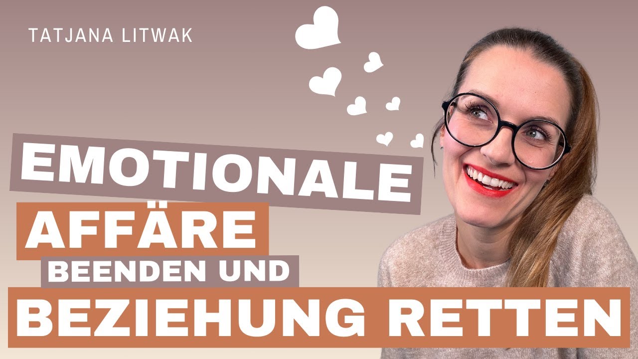 Emotionale Affäre beenden und Beziehung retten