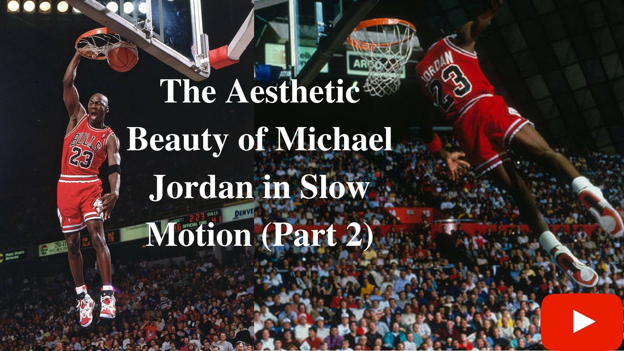 The Aesthetic Beauty of Michael Jordan in Slow Motion (Part 2)
