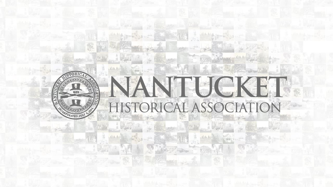 Discover the Nantucket Historical Association