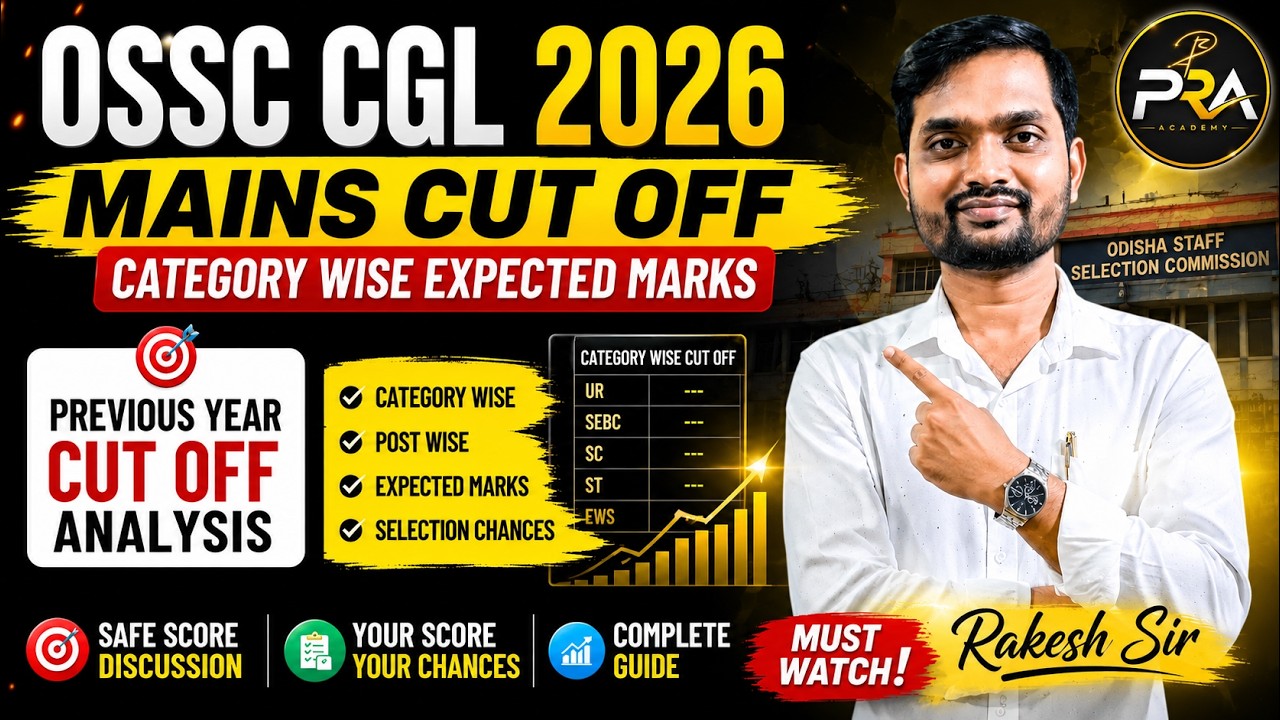 OSSC CGL 2026 Mains Cut Off | Category Wise Expected Marks (136/200)| Previous Year Cut Off Analysis