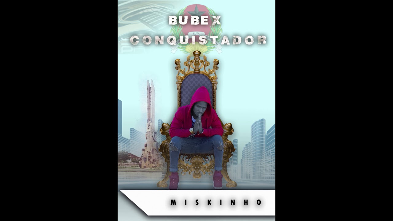 BUBEX CONQUISTADOR-MISKINHO