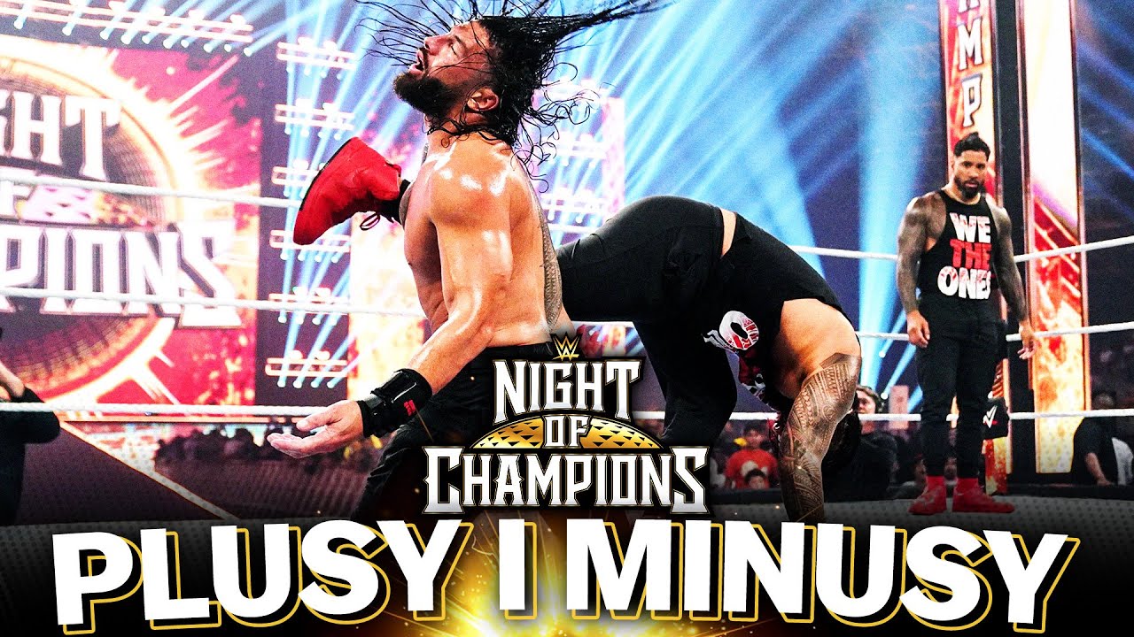 Plusy i Minusy Gali WWE NIGHT OF CHAMPIONS 2023