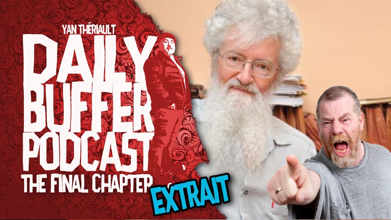 Le gars est fâché et provoque le Doc Mailloux!! - Le Daily Buffer l Yan Thériault [EXTRAIT]