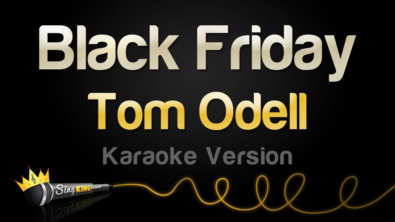 Tom Odell - Black Friday (Karaoke Version)