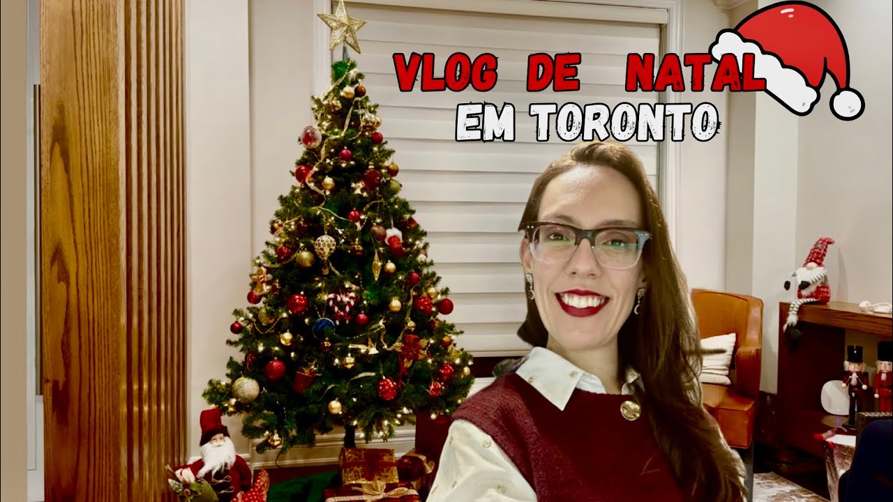 Vlog de Natal em Toronto 🎄 | Árvore, rabanada, amigos e ceia com o marido