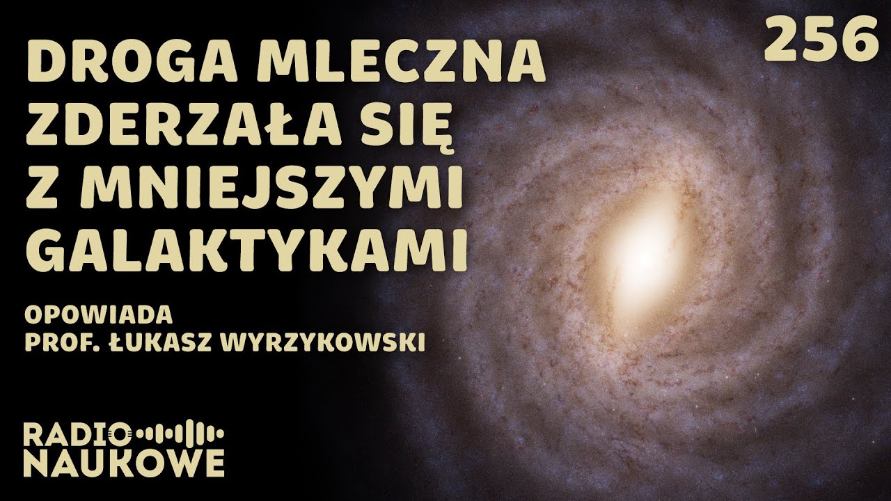 Wyboista Droga Mleczna – jej mapa pokazuje ślady burzliwej przeszłości | prof. Łukasz Wyrzykowski