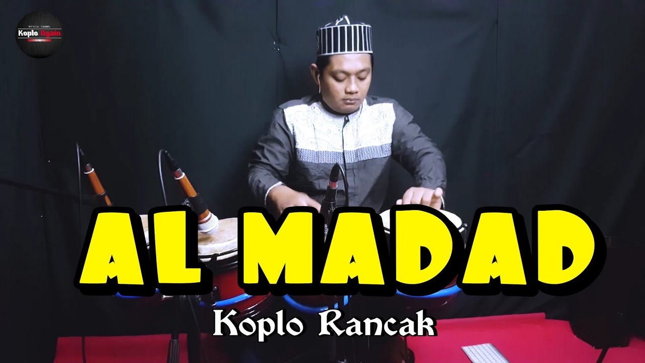 AL MADAD - KOPLO AGAIN ( AUDIO RENYAH DAN GURIH )