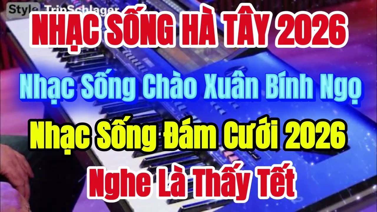 Nhạc Sống Hà Tây 2026 | Nhạc Sống Đám Cưới Chào Xuân 2026 | Liên Khúc Disco Remix Nghe Là Thấy Tết