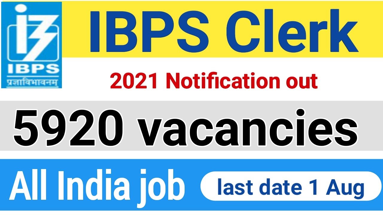 IBPS clerk notification 2021 | ibps recruitment 2021 | bank clerk vacancy latest notification out |