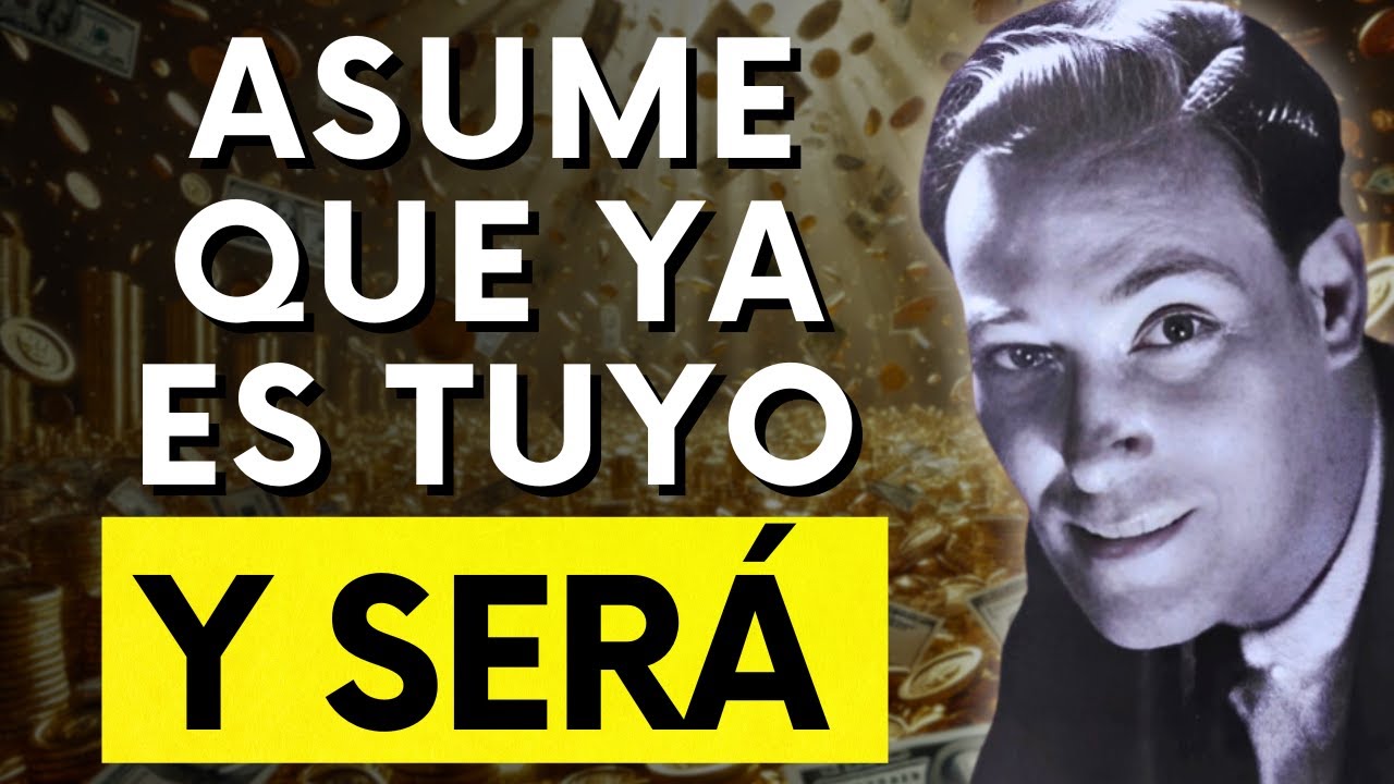Cómo Funciona Realmente la Ley de la Asunción (Neville Goddard)