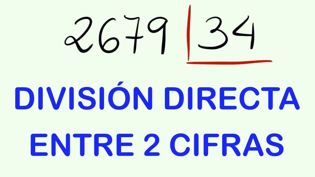 Dividir SIN restar - Ejemplo ( 2679 entre 34 )