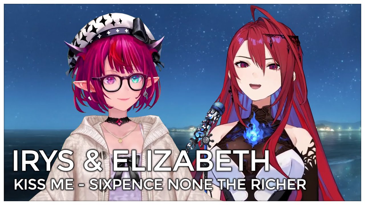 Kiss Me (Mashup Edit/Duet Mix) - IRyS & Elizabeth Rose Bloodflame