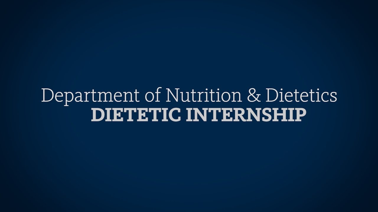 Department of Nutrition & Dietetics:  Dietetics Internship