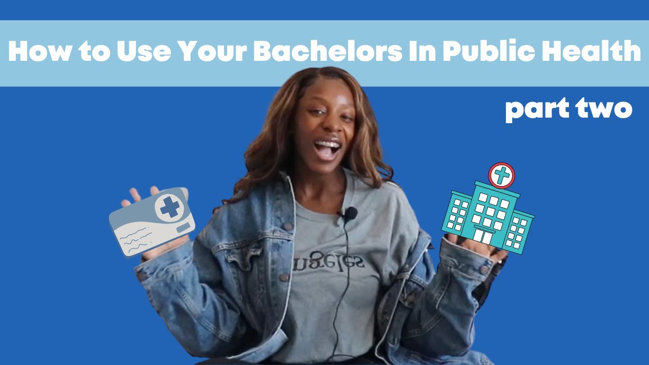 How to Use Your Bachelors In Public Health | Jobs You Should Apply To! Part 2