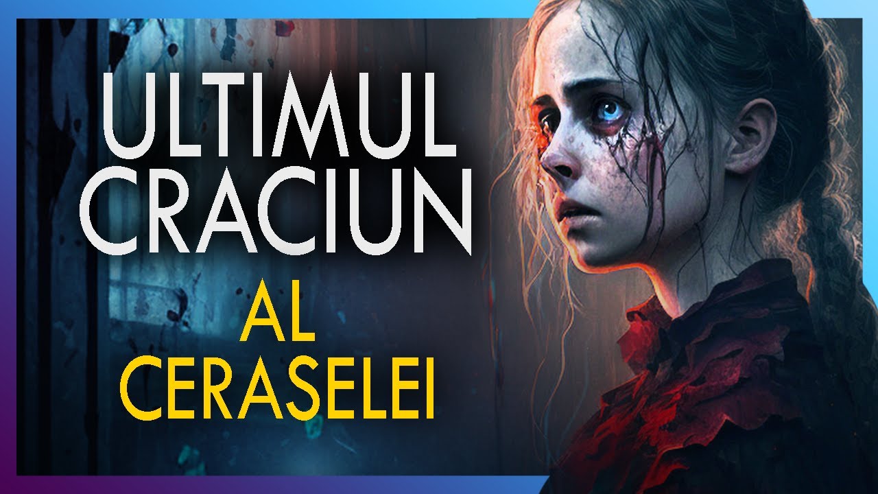 Ultimul Crăciun al Ceraselei - Poveste de Groază - Creepypasta
