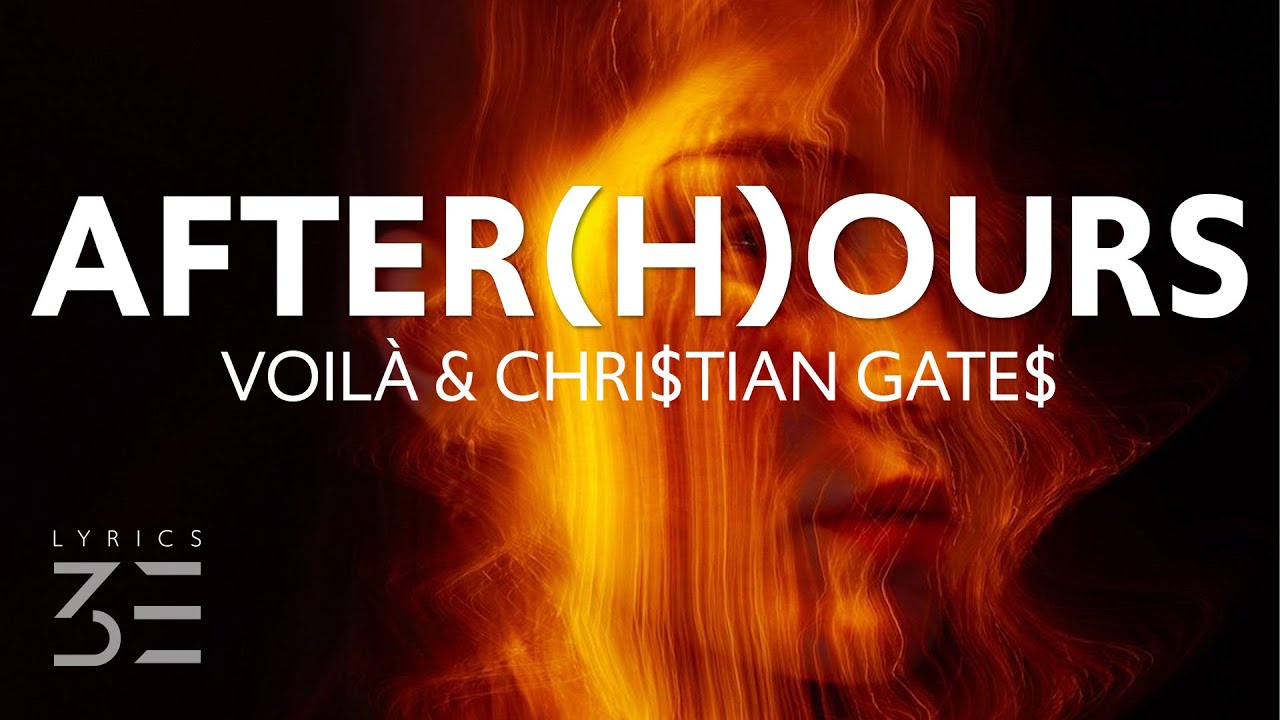 VOIL&Agrave; & Chri$tian Gate$ - after(h)ours (Lyrics)