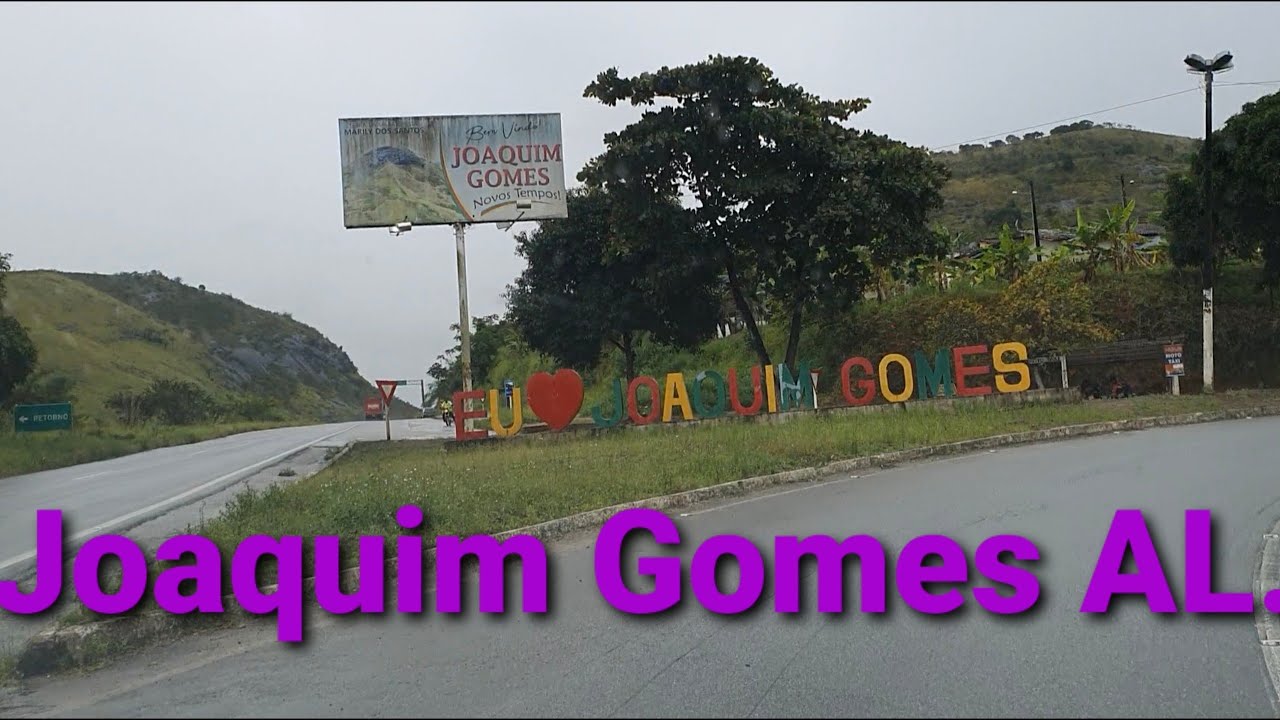 Conhecendo  Joaquim Gomes AL.
