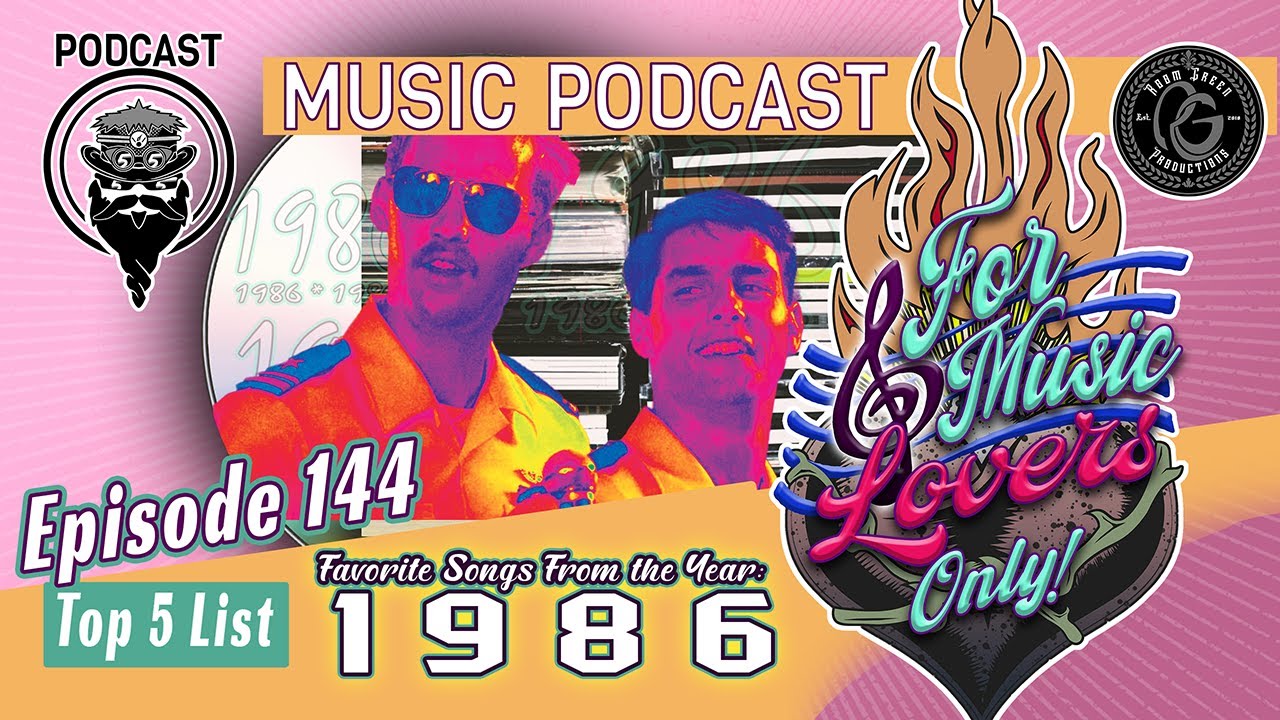 Top 5: Songs of 1986 🎼 ForMusicLoversOnly! the Podcast (EP 144)