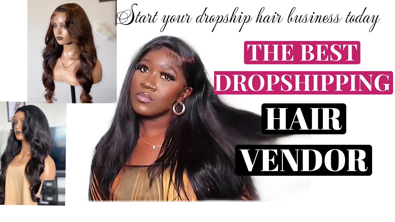 Dropshipping Hair Vendor | HAIR VENDOR | Hair Review