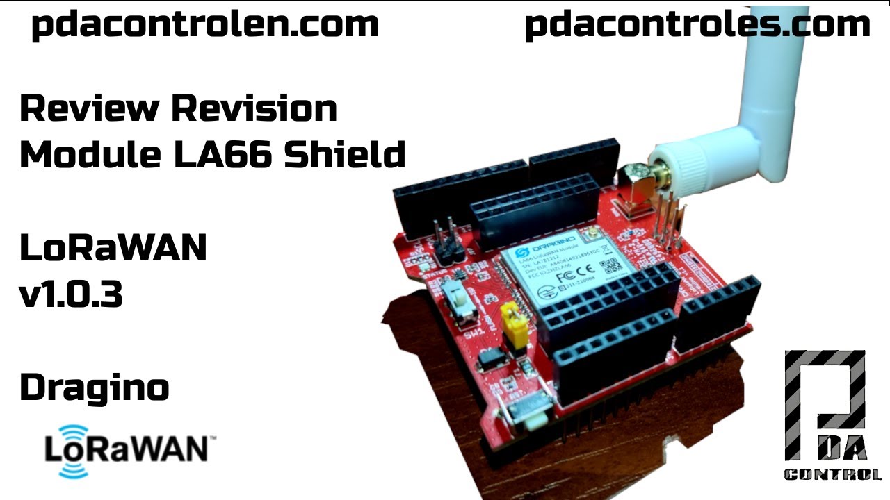 Review Module LA66 Shield LoRaWAN  Dragino :  PDAControl