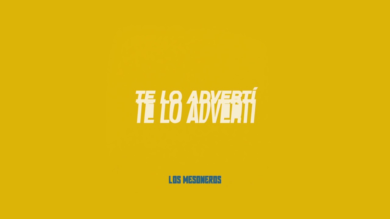 Los Mesoneros - Te Lo Advert&iacute; (Audio Oficial)