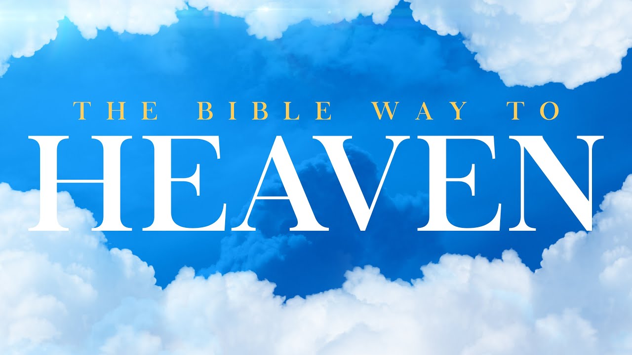 The Bible Way to Heaven