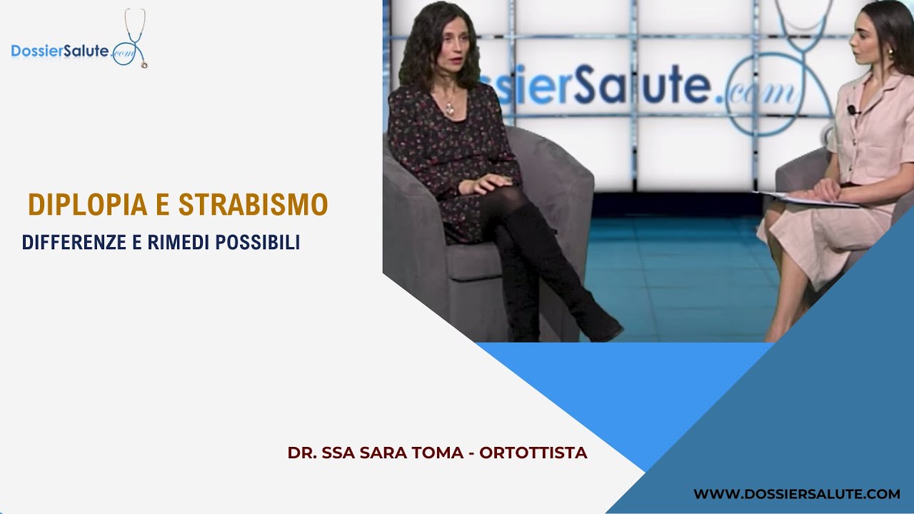 Diplopia e Strabismo: differenze e rimedi - Dr.ssa Sara Toma, ortottista