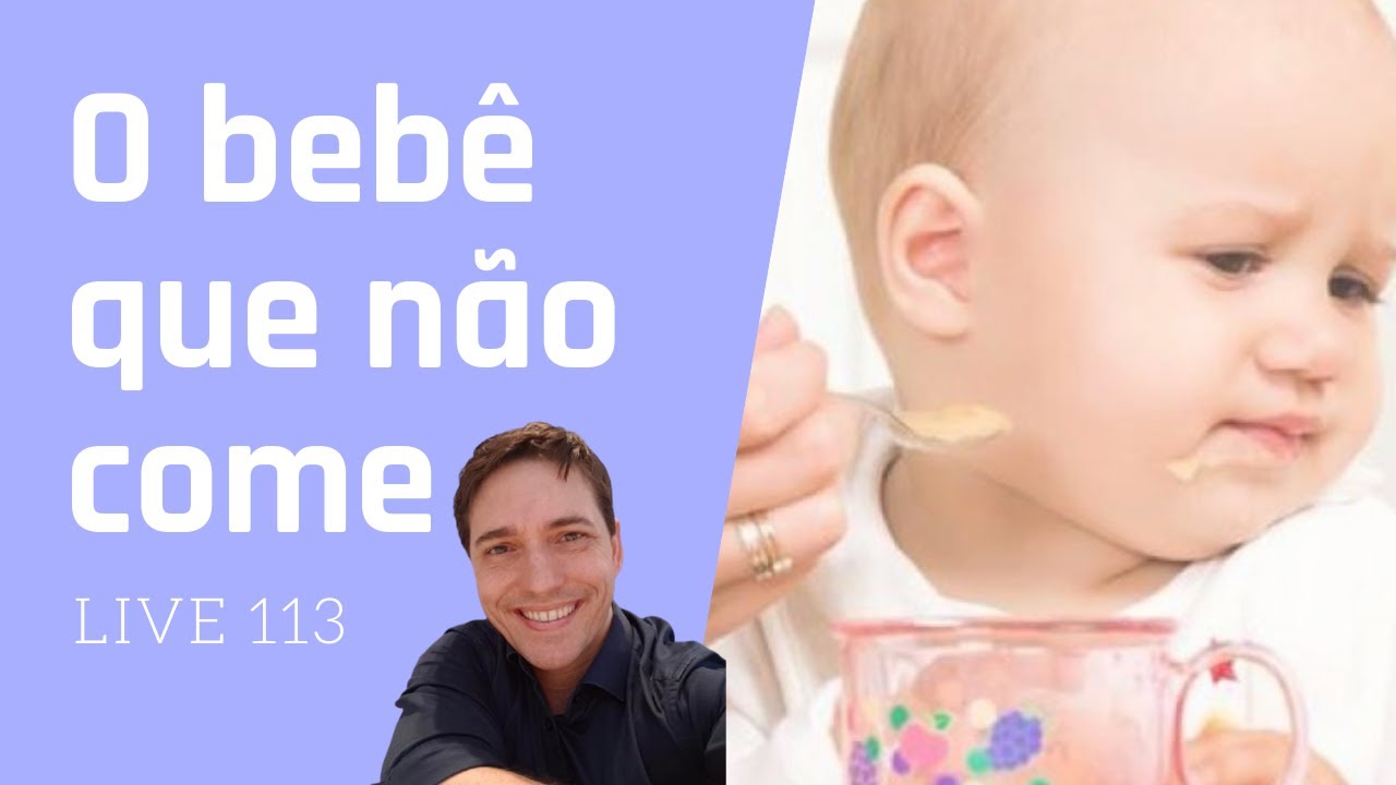 O bebê que não come
