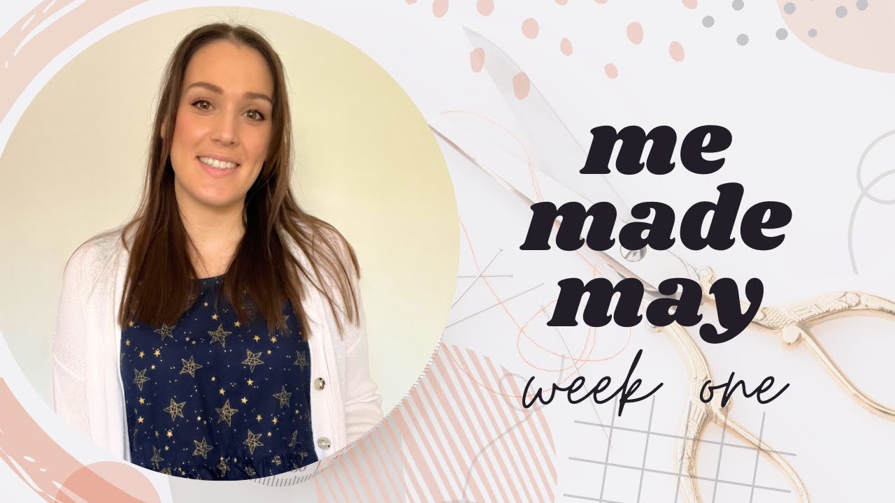 Me Made May 2024- Week 1- What I've Learned So Far!