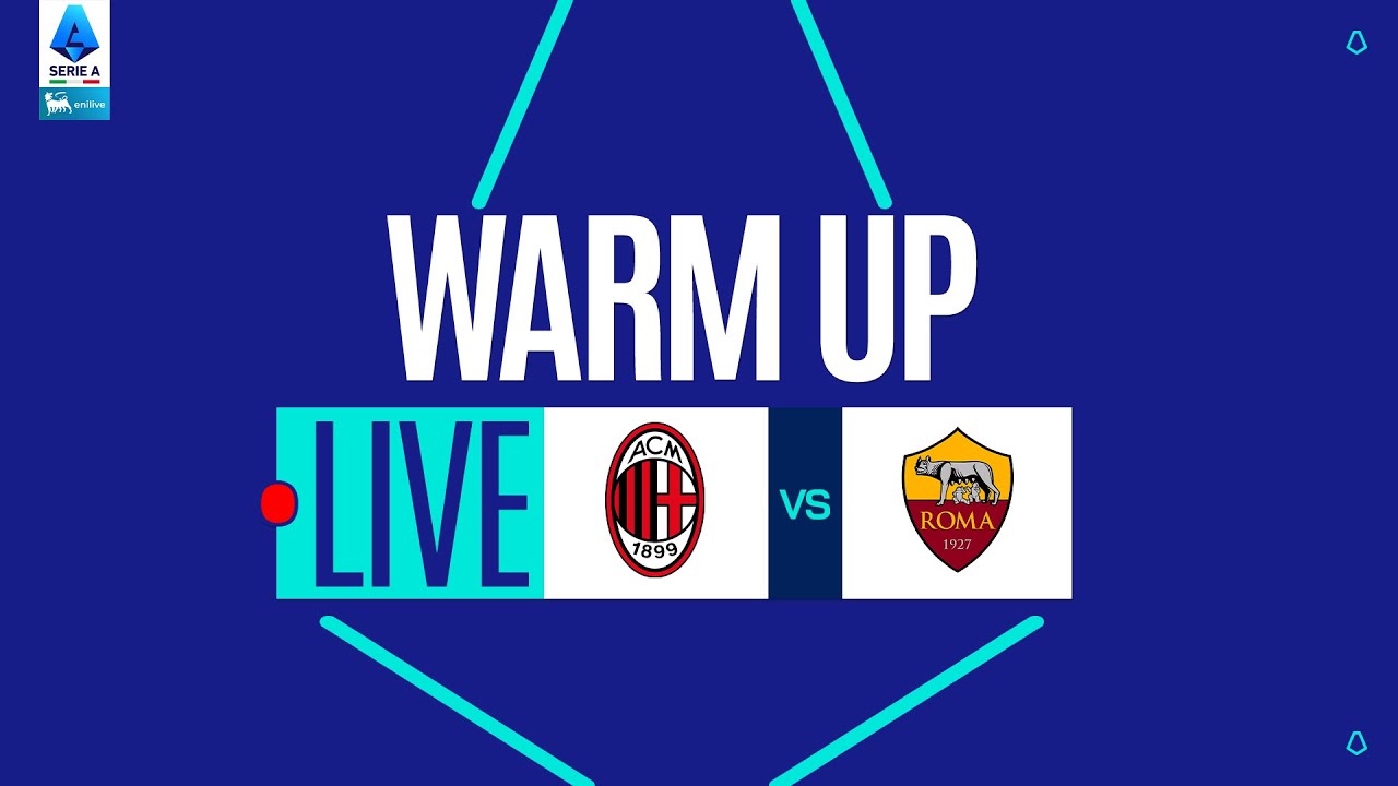 🔴 LIVE | Warm up | MILAN-ROMA | Serie A Enilive 2025/26