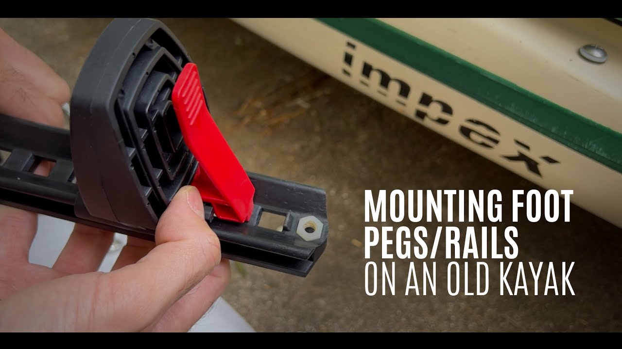 Mounting foot pegs / rails on an old kayak - Kayak Hipster