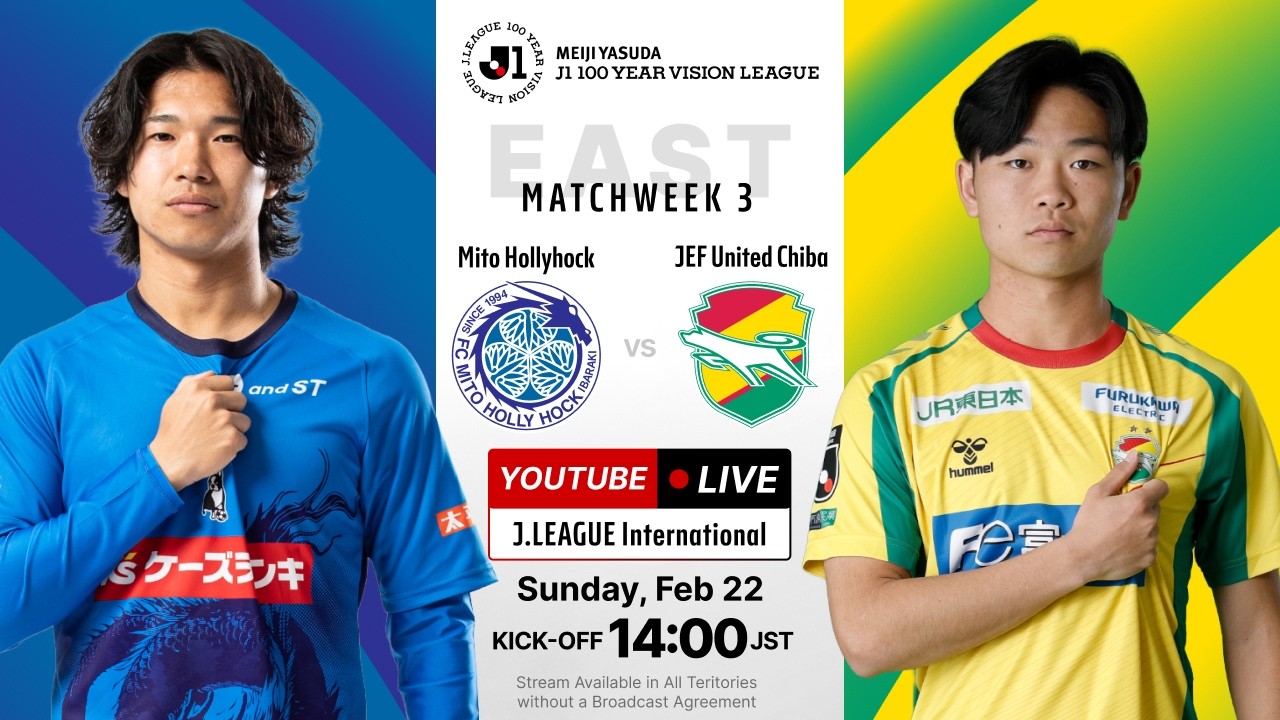 LIVE | Mito Hollyhock vs JEF United Chiba | MEIJI YASUDA J1 100 YEAR VISION LEAGUE | MW 3