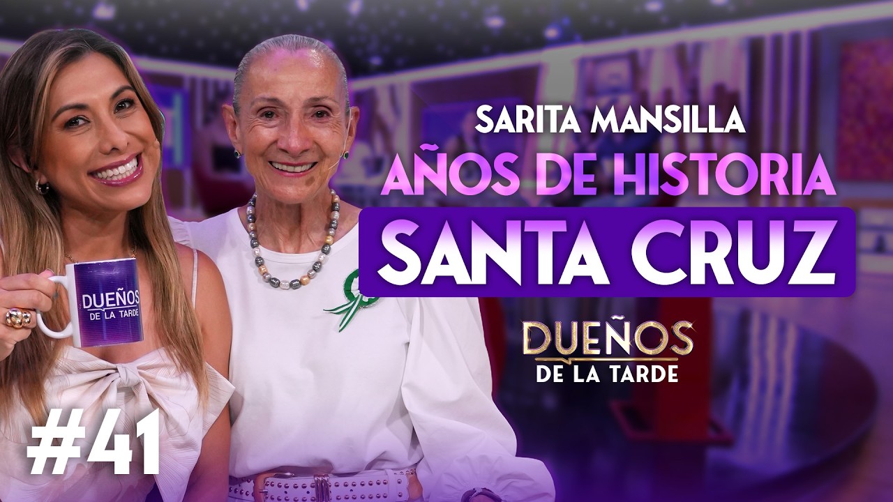 SANTA CRUZ 465 AÑOS DE HISTORIA || SARITA MANSILLA