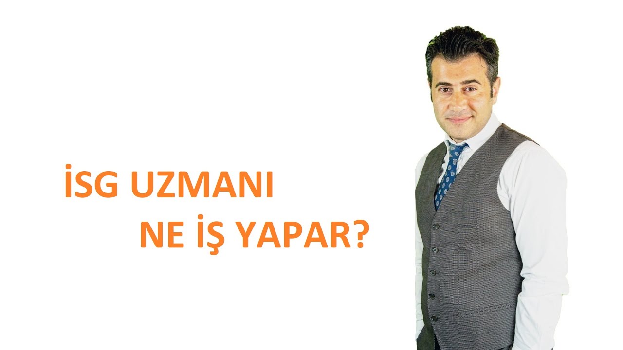 İSG UZMANI NE İŞ YAPAR