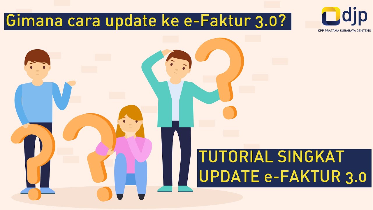 Tutorial Singkat Update Aplikasi e-Faktur versi 3.0 | KPP Pratama Surabaya Genteng