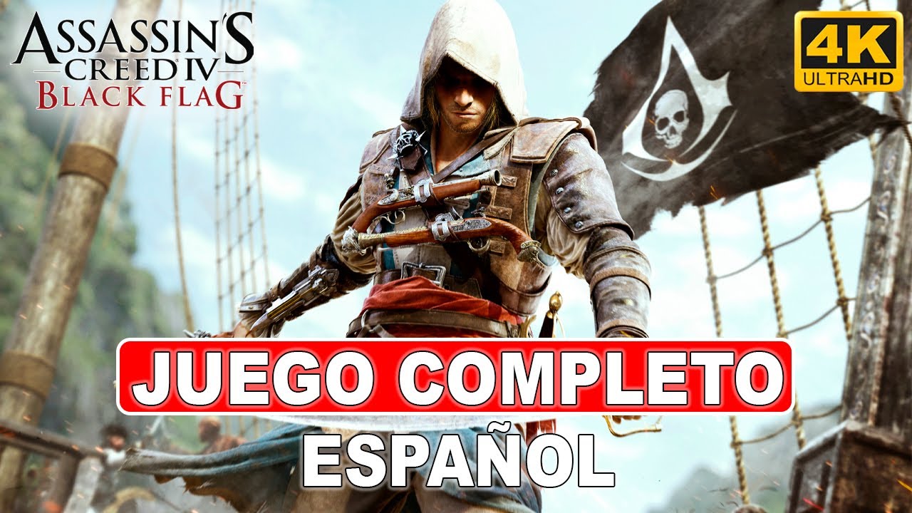 Assassin's Creed IV Black Flag | Juego Completo en Español - PC Ultra 4K 60FPS